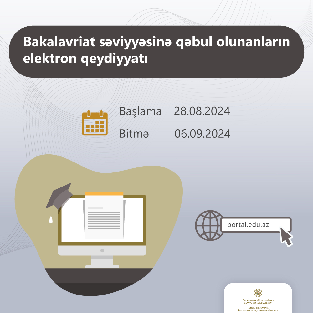 Ali təhsilin bakalavriat səviyyəsinə qəbul olanların elektron qeydiyyatına start verilir